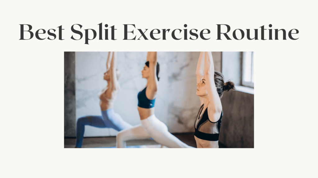 best-split-exercise-routine